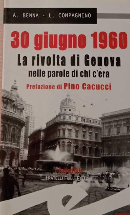 30 giugno 1960. La rivolta di Genova nelle parole di chi c'era - copertina