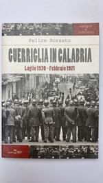 Guerriglia in Calabria. (luglio 1970 - febbraio 1971)