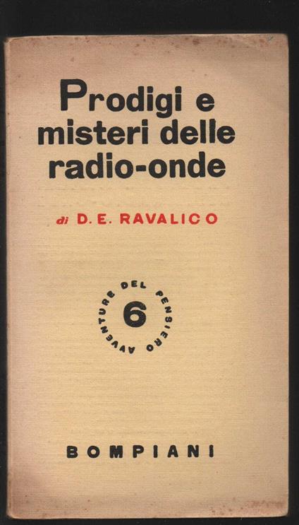 Prodigi e misteri delle radio-onde - Domenico E. Ravalico - copertina