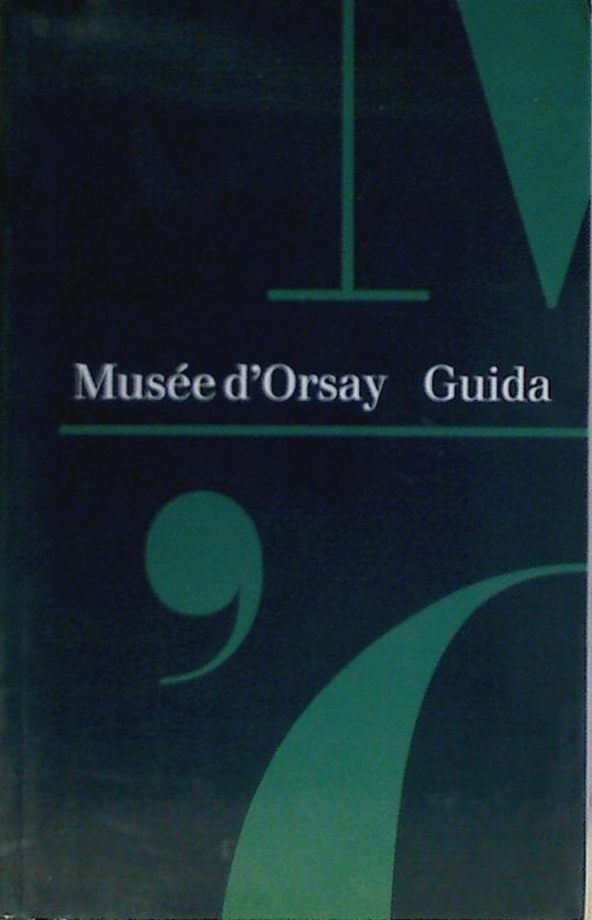 Le Musée d'Orsay (guide italien) - Caroline Mathieu - copertina