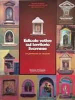 Edicole votive nel territorio livornese un patrimonio da riscoprire