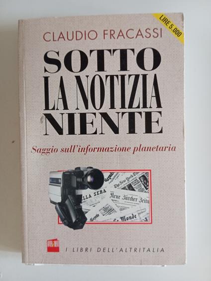 Sotto la notizia niente - Claudio Fracassi - copertina