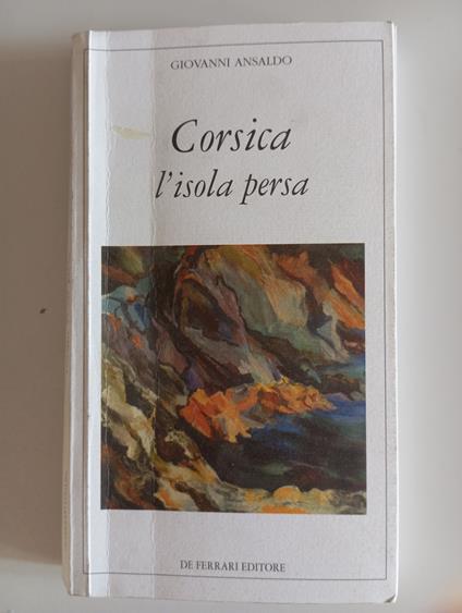Corsica. L'isola persa - Giovanni Ansaldo - copertina