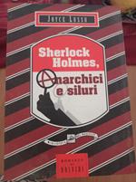 Sherlock Holmes, anarchici e siluri