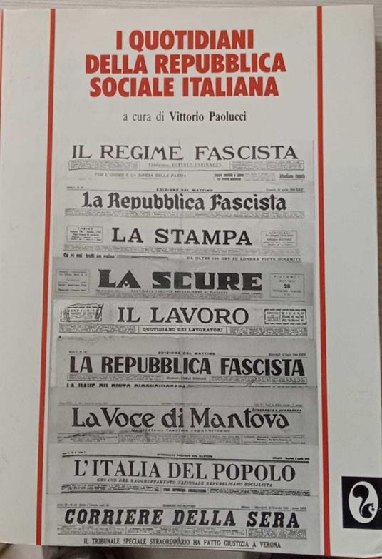 I quotidiani della Repubblica Sociale Italiana - Vittorio Paolucci - copertina