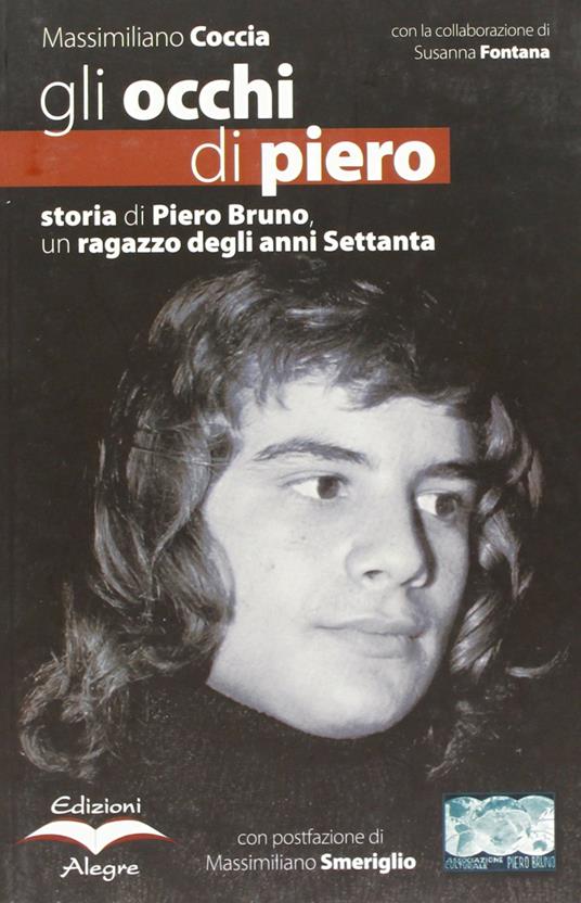 Gli occhi di Piero. Storia di Piero Bruno, un ragazzo degli anni Settanta - copertina