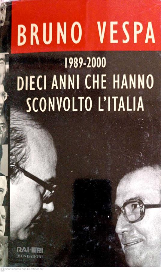 Dieci anni che hanno sconvolto l'Italia. 1989-2000 - Bruno Vespa - copertina