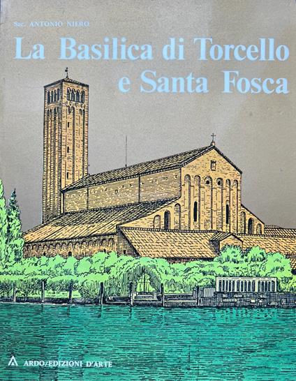 La basilica di Torcello e Santa Fosca - Antonio Niero - copertina