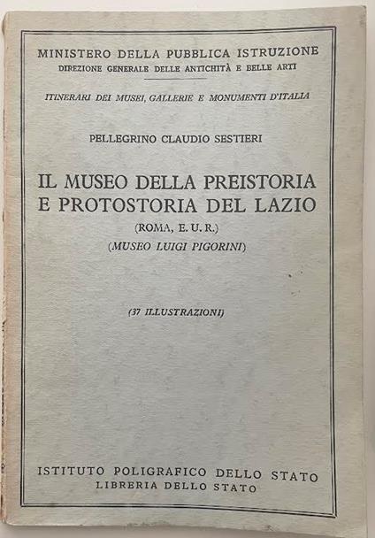 Il Museo della preistoria e protostoria del Lazio. (Museo Luigi Pigorini) - Pellegrino C. Sestieri - copertina