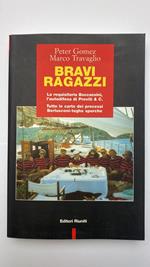 Bravi ragazzi. La requisitoria Boccassini, l'autodifesa di Previti & C. Tutte le carte dei processi Berlusconi-toghe sporche