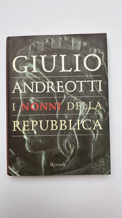 I nonni della Repubblica - Giulio Andreotti - copertina