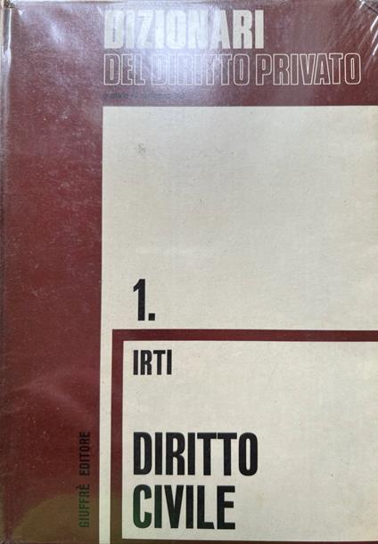 Dizionari del diritto privato. 1 - Diritto civile - Natalino Irti - copertina