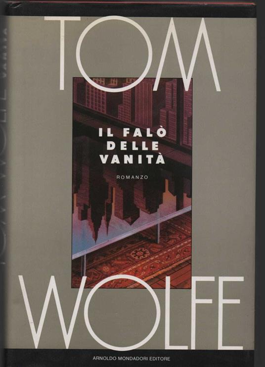 Il falò delle vanità - Tom Wolfe - copertina