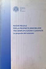 Nuove regole per la proprietà immobiliare tra semplificazione e garanzie