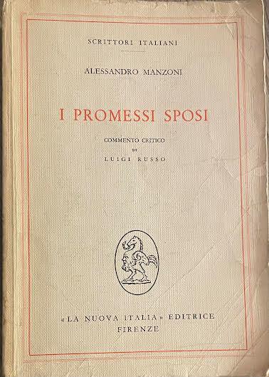 I promessi sposi commento critico di Luigi Russo - Alessandro Manzoni - copertina