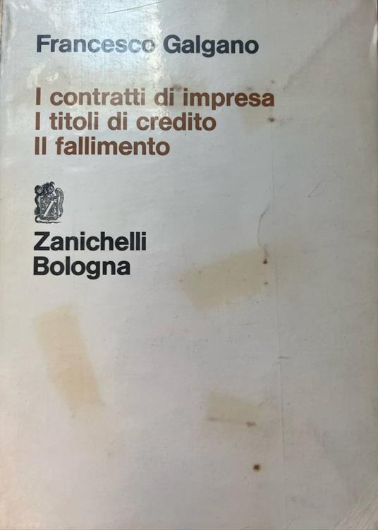 I contratti di impresa - I titoli di credito - Il fallimento - Francesco Galgano - copertina