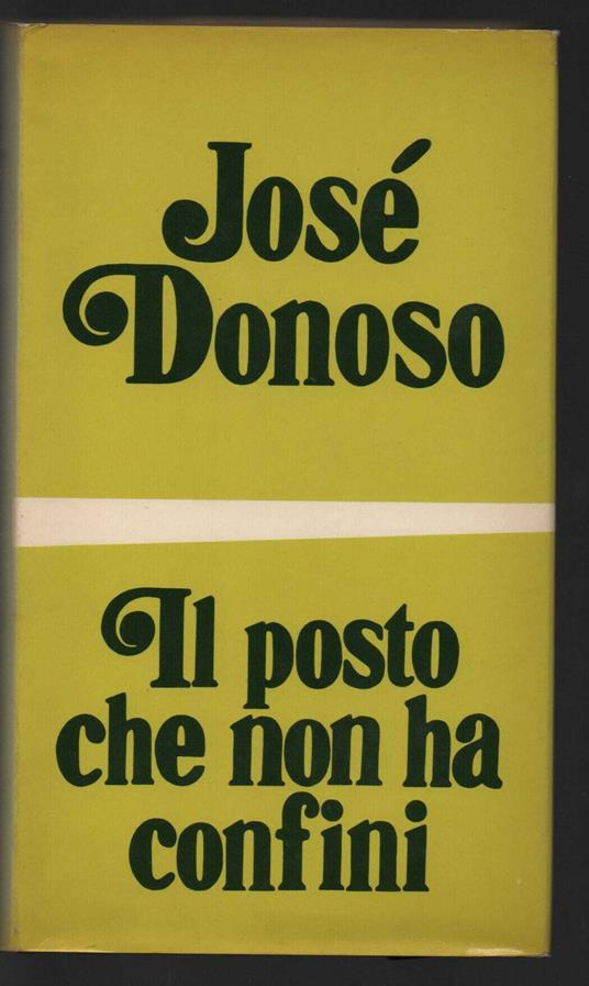 Il posto che non ha confini - José Donoso - copertina