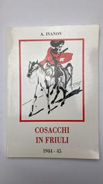 Cosacchi in Friuli. 1944-45