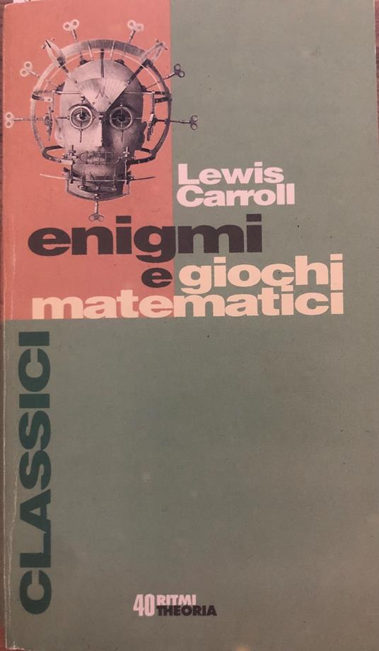 Enigmi e giochi matematici - Lewis Carroll - copertina