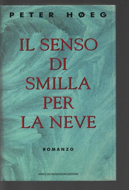 Il senso di Smilla per la neve - Peter Hoeg - copertina