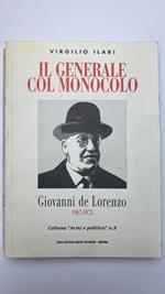 Il generale col monocolo. Giovanni Di Lorenzo. 1907-1973