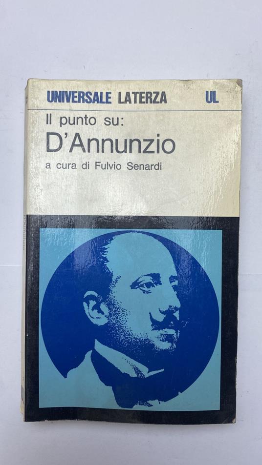 Il punto su: D'Annunzio - Fulvio Senardi - copertina