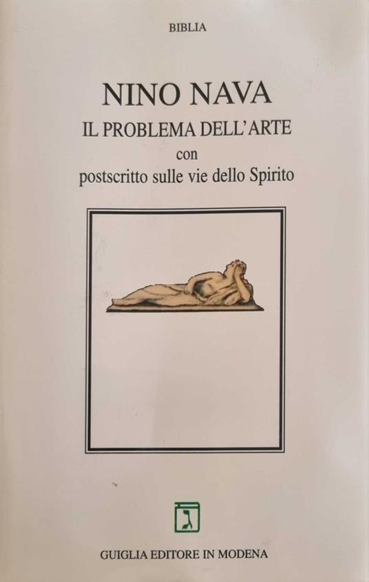 Il problema dell'arte con postscritto sulle vie dello Spirito - Nino Nava - copertina