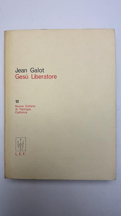 Gesù liberatore - Jean Galot - copertina