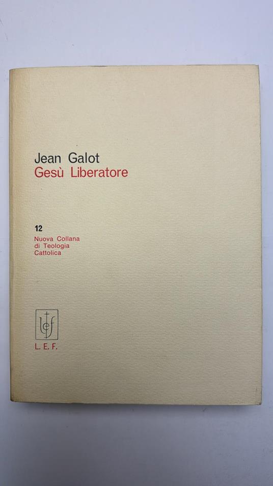 Gesù liberatore - Jean Galot - copertina