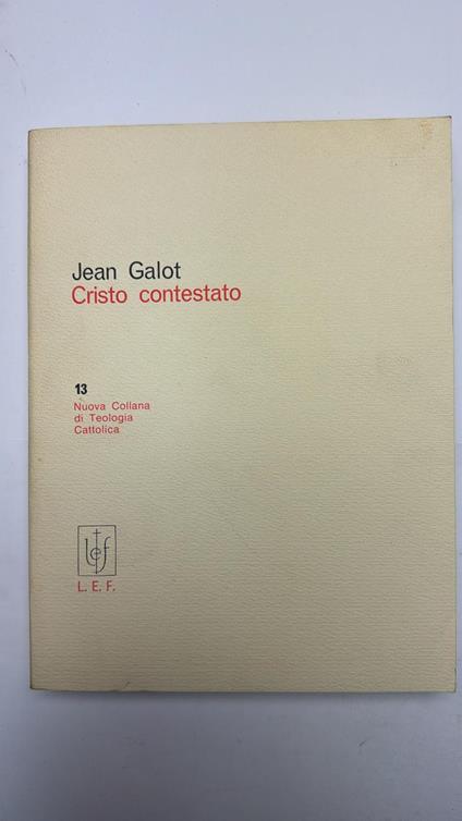 Cristo contestato - Jean Galot - copertina