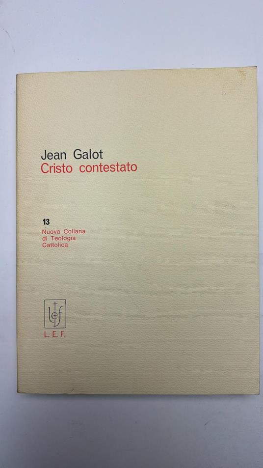 Cristo contestato - Jean Galot - copertina