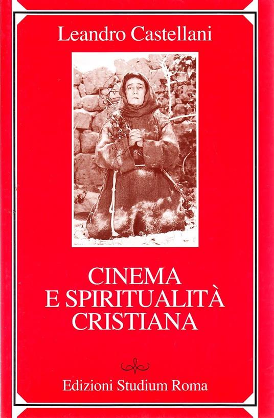 Cinema e spiritualità cristiana - Leandro Castellani - copertina