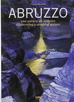 Abruzzo. Una natura da scoprire. Vol. 3°. Bilingue italiano e inglese