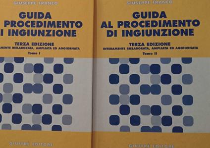 Guida al procedimento di ingiuinzione. Tomo I e II - Giuseppe Franco - copertina