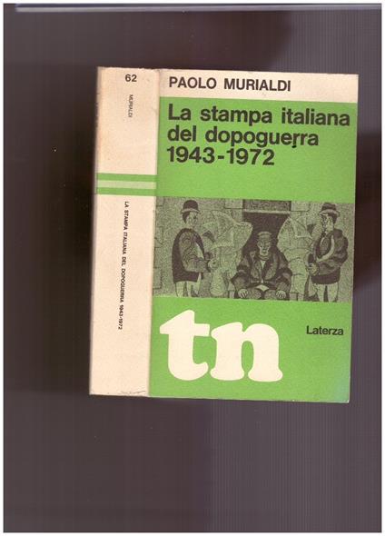 La stampa italiana del dopoguerra 1943-1972 - Paolo Murialdi - copertina