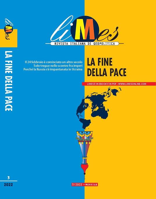 Limes. Rivista italiana di geopolitica. La fine della pace (2022) (Vol. 3) - copertina