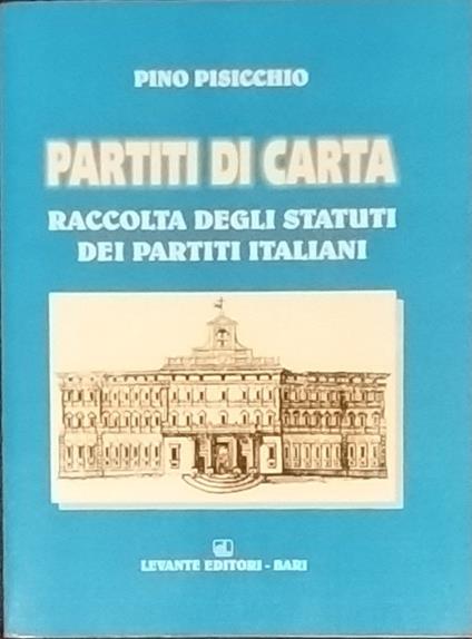 Partiti di carta. Raccolta degli statuti dei partiti italiani - copertina