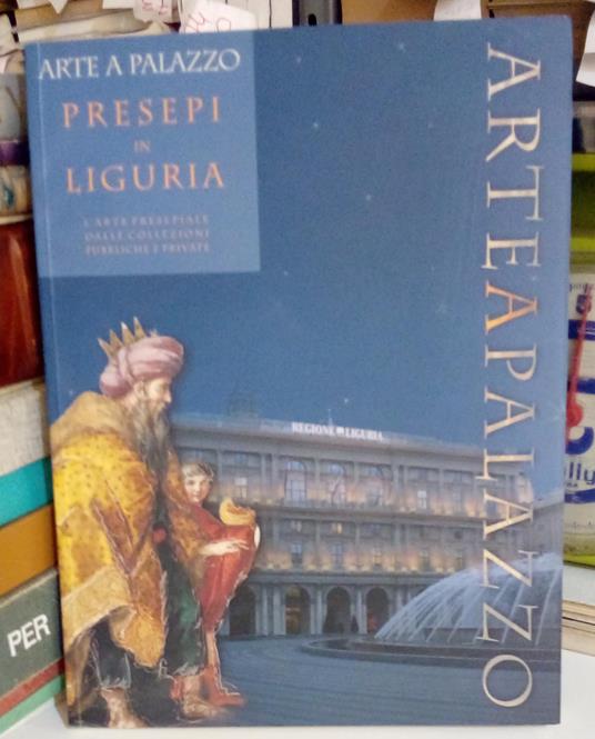 Arte a Palazzo. Presepi in Liguria - copertina