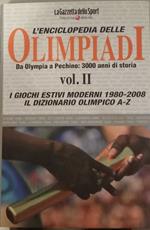 L' enciclopedia delle olimpiadi: Da Olimpia a Pechino: 3000 anni di storia. Vol. II