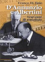 D'Annunzio e Albertini. Vent'anni di sodalizio (Vol. 2)