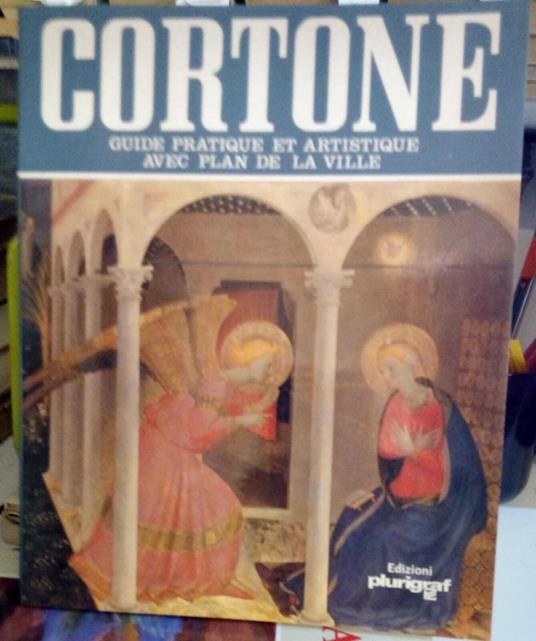 Cortone. Guide pratique et artistique avec plan de la Ville - copertina