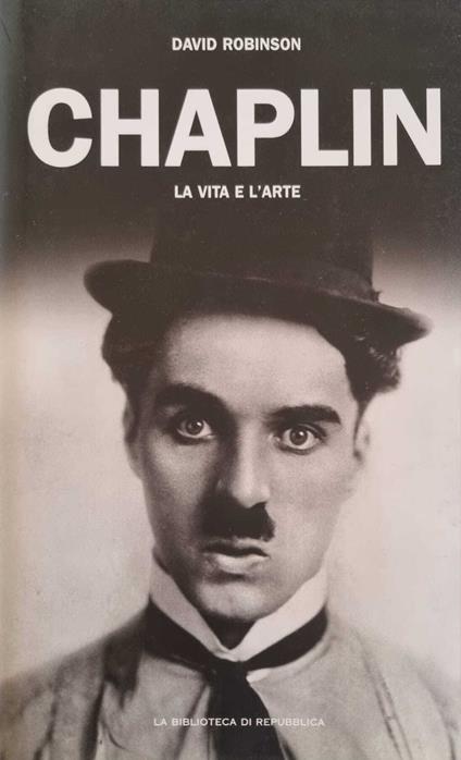 Chaplin.La vita e l'arte - David Robinson - copertina