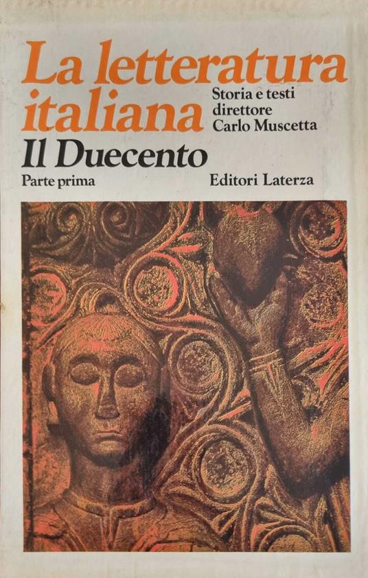 La letteratura Italiana Il Duecento dalle orgini a Dante Vol.I - Carlo Muscetta - copertina