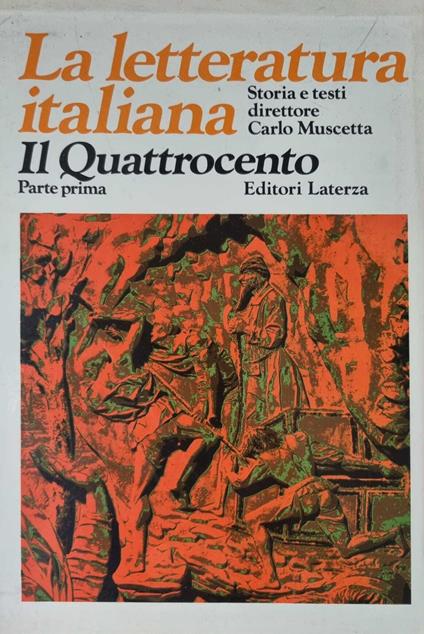 La lettertura italiana Il quattrocento parte prima Vol.III - Carlo Muscetta - copertina