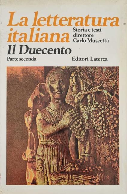 La letteratura Itaiana .Il Duecento Parte seconda Vol.I - Carlo Muscetta - copertina