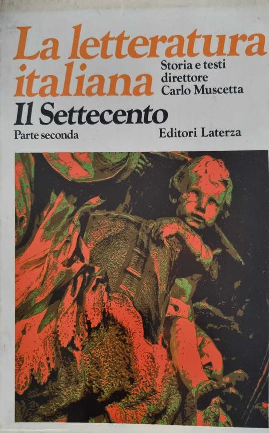 La letteratura Italiana Il Settecento .Vol.VI - Carlo Muscetta - copertina