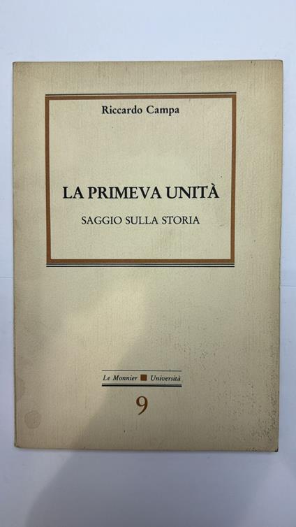 La primeva unità. Saggio sulla storia - Riccardo Campa - copertina