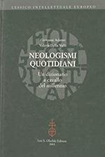 Neologismi quotidiani. Un dizionario a cavallo del millennio 1998-2003