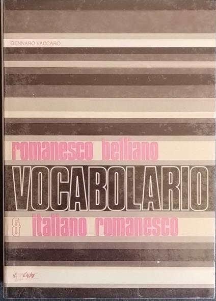 Vocabolario romanesco belliano. Italiano-romanesco - Gennaro Vaccaro - copertina