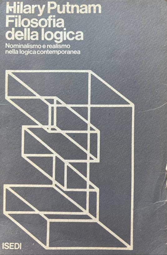 Filosofia della logica. Nominalismo e realismo nella logica contemporanea - Hilary Putnam - copertina